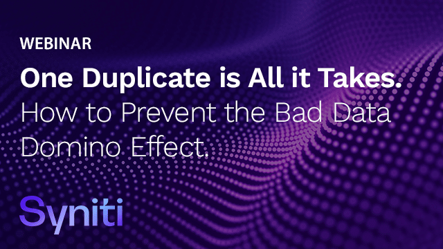 <strong>One Duplicate Is All It Takes:</strong> How to Prevent the Bad Data Domino Effect