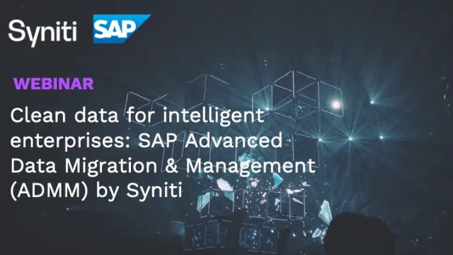 Clean data for intelligent enterprises – <strong>SAP ADMM by Syniti</strong>